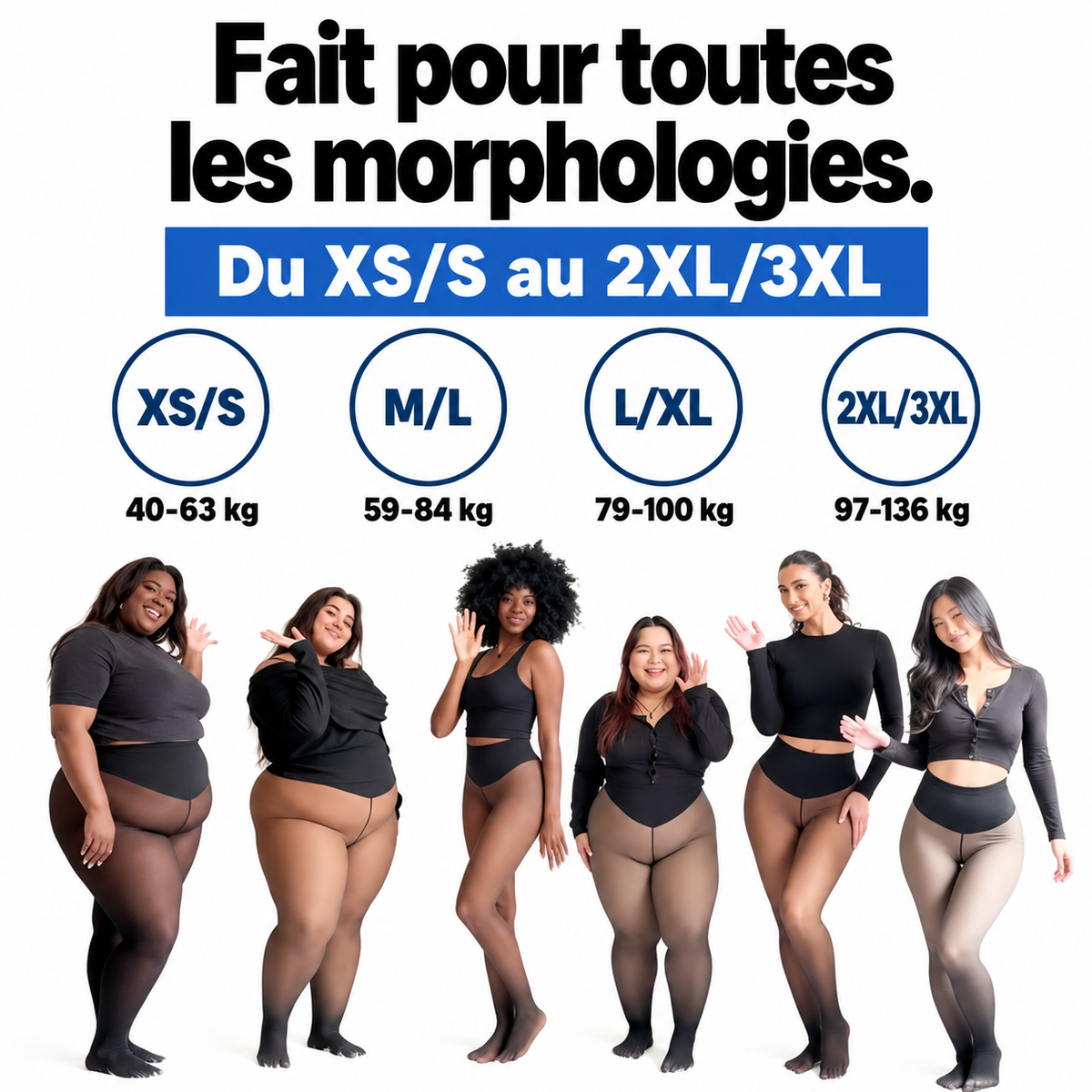 Fait pour toutes les morphologies - du XS/S au 2XL/3XL